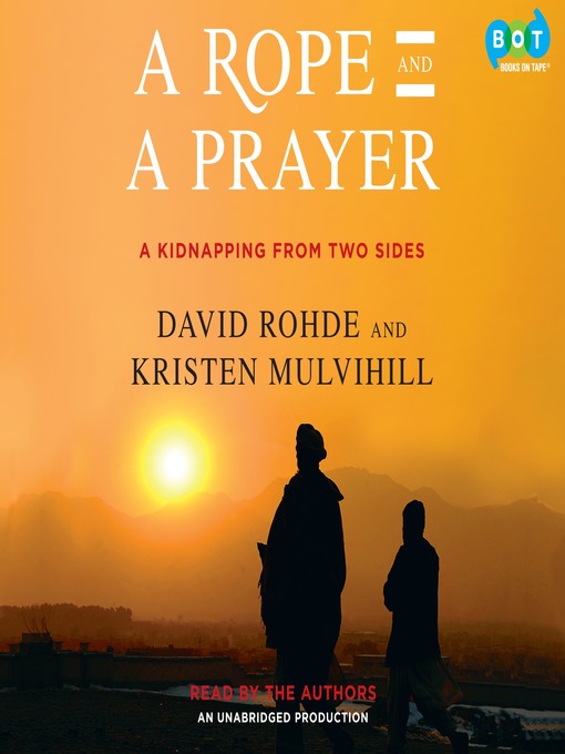Title details for A Rope and a Prayer by David Rohde - Wait list